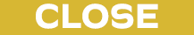 CLOSE